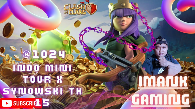 IMANK Gaming | Clash of Clans. | INDO MINI TOUR X SYNOWSKI TH 15 | #1024