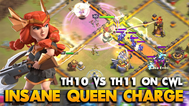 TH10 VS TH11 ON CWL WITH QUEEN CHARGE LALO | Clash Of Clans