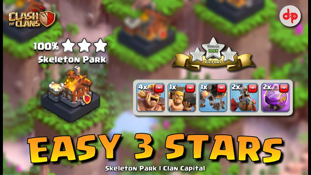 Easy 3 Stars | Skeleton Park | Clan Capital [ Clash of Clans ]