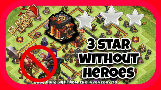 HOW TO 3 STAR TOWN HALL 10 WITHOUT HEROES CLASH OF CLANS TH10 ATTACK STRATEGY  LAVA LOONS SUMIT007