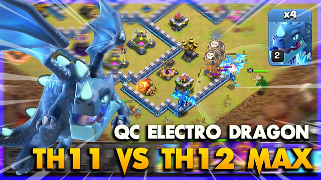 TH11 VS TH12 MAX WITH QC ELECTRO DRAGON | Clash Of Clans