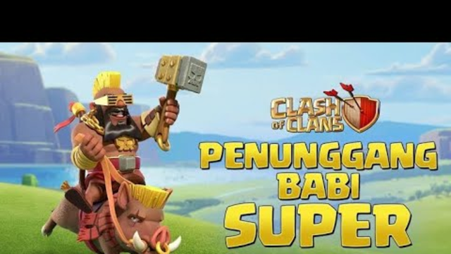 Clash Of Clans || Penunggang Babi Super