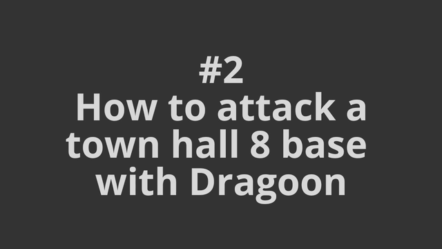 Clash of Clans How to Attack With Dragoon