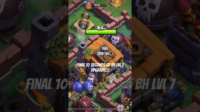 Clash of Clans | Final Seconds of BH 7 Upgrade #clashofclans #shorts #video