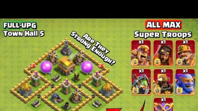 *FULL-UPG* Town Hall 5 vs All MAX Super Troops | Clash of Clans