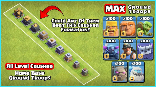 All Level Crusher vs. Home Base Ground Troops | Clash of Clans