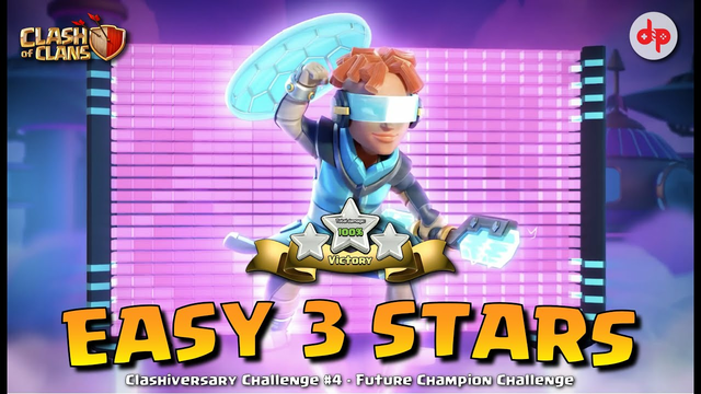 Easy 3 Stars | Clashiversary Challenge #4 | Future Champion Challenge  [ Clash of Clans ]