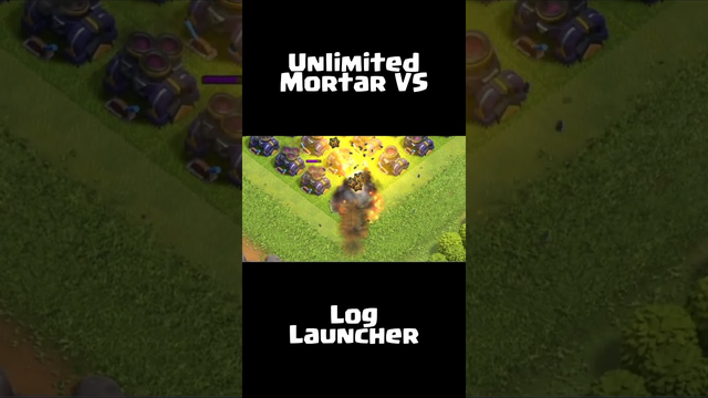 UNLIMITED MORTAR VD LOG LAUNCHER - SUPERCELL CLASH OF CLANS (COC) #cocshorts  #clashofclans  #shorts