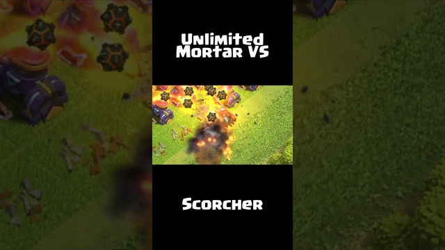 SCORCHER VS UNLIMITED MORTAR - SUPERCELL CLASH OF CLANS (COC) #cocshorts  #clashofclans  #shorts
