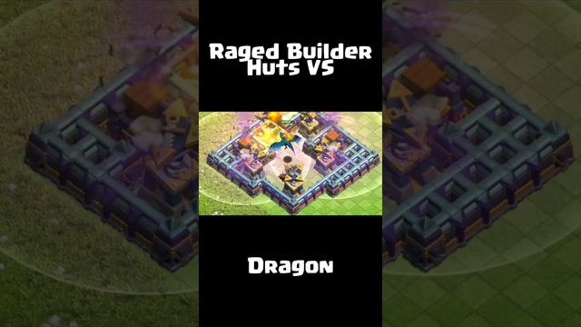 RAGED BUILDER HUTS VS DRAGON - SUPERCELL CLASH OF CLANS (COC) #cocshorts  #clashofclans  #shorts