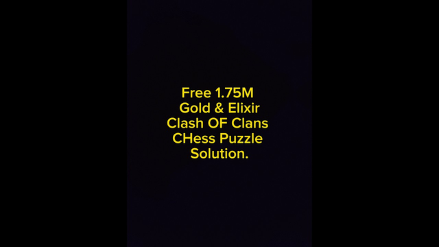 COC CHess Puzzle Solution.Free 1.75M Gold & Elixir. #clashofclans #freegold #games