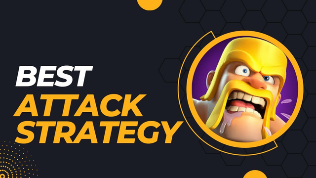 Best attack strategies in Clash of Clans