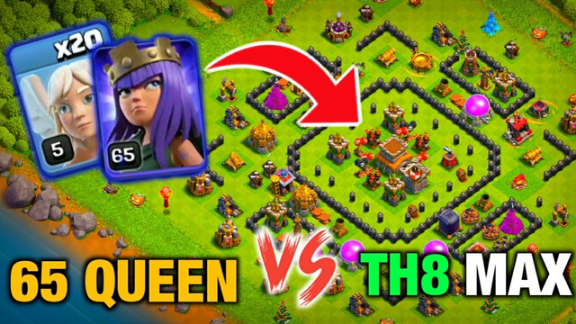 65 Queen Vs TH8 MAXED - Clash Of Clans
