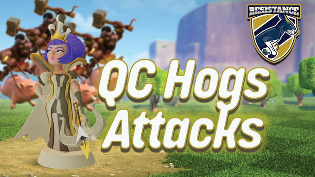 Queen Charge Hogs Triple Attacks | Resistance | Clash of Clans