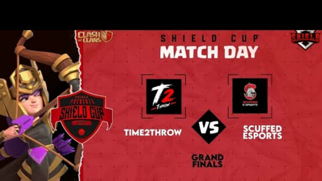 Grand Final | Time 2 Throw vs Scuffed eSports | S.H.I.E.L.D cup (Clash of Clans)