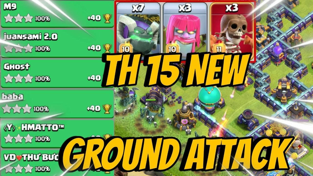 TH 15 New Ground Attack (Clash of Clans)