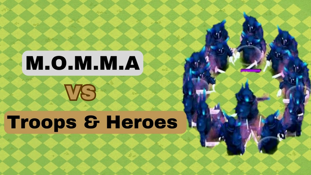 M.O.M.M.A vs Every Max Troops and Heroes | Clash of Clans