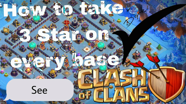 Clash of Clans :- How to take 3 Star on every base Explained New players Must watch.