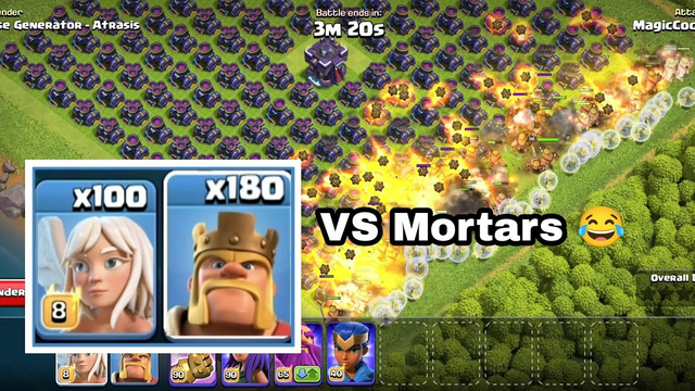 100 Haler and 180 Barbarian king VS Max Mortars | Clash of clans fun attack - troll