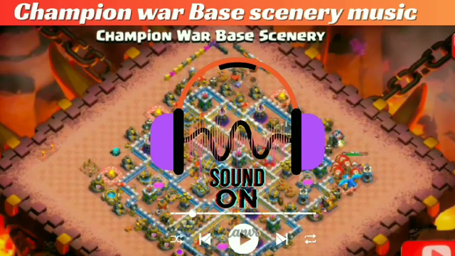 Champion War Base Scenery Music clash of clans/coc new scenery music/new music coc