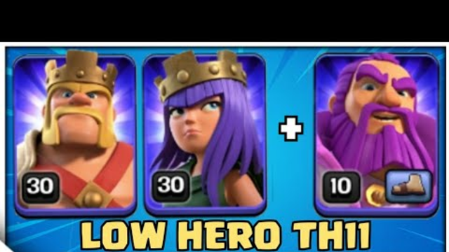 How To 3 Star Th11 Low Hero Vs Th11 Max ! Best Th11 Attack Strategy CoC