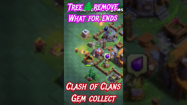 clash of clans - Remove tree and gem's collect #viral #shortvideos #shotsviral #coc @clashwithsajib