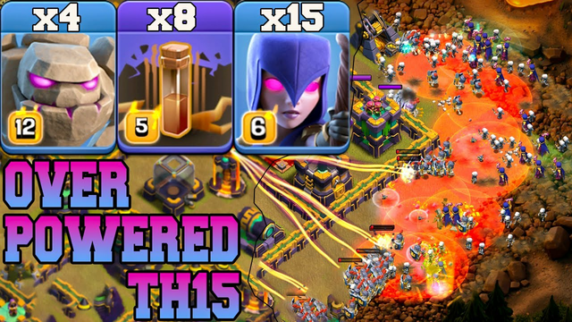 Unstoppable TH15 Golem Witch Quake Spell Attack !! Best Th15 Attack Strategy - Clash Of Clans