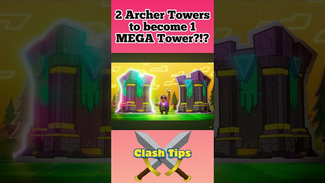 Clash of Clans to introduced combined archer towers to make the MEGA Tower?!?