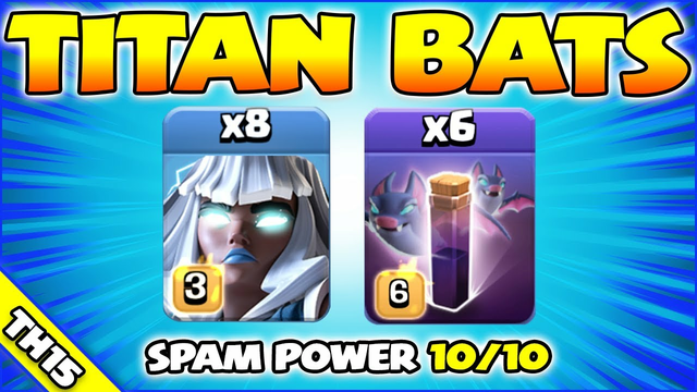 Titan Bats are UNSTOPPABLE!!! TH15 Attack Strategy (Clash of Clans)