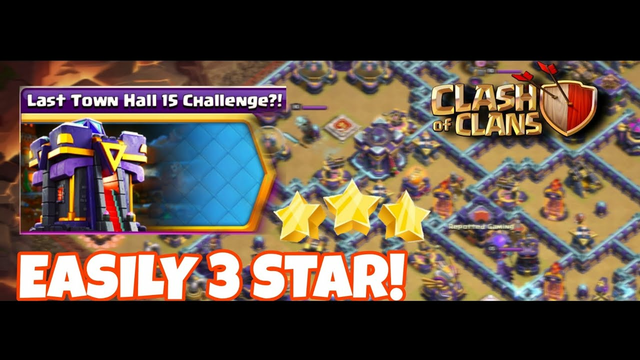 Easily 3 Star the last Townhall 15 challenge! Clash of Clans