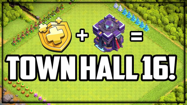 Town Hall 16 WHEN for gold Pass Clash of Clans?