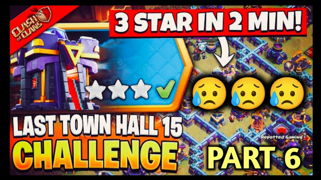How To 3 Star Last Town Hall 15 ( Clash Of Clans ) Gameplay Part 6