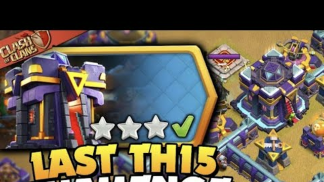 Last Town Hall 15 Challenge ? ! | Easily 3 Star | Clash Of Clans |
