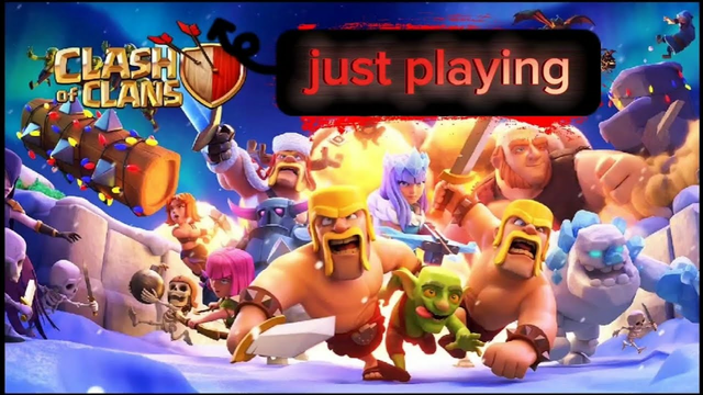 Clash of Clans just playing
