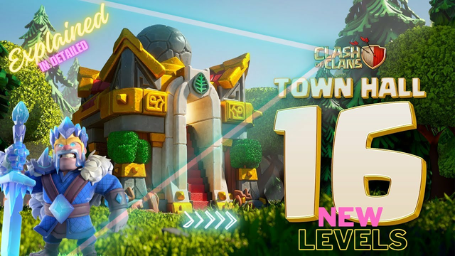 New Update - Town Hall 16 Revealed in Clash of Clans! TH16 Explained in detailed. Troops new lvl COC