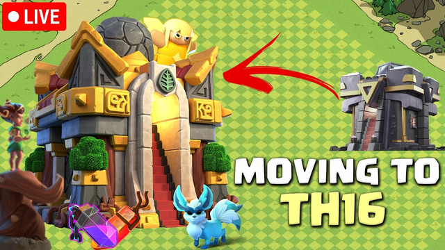Let's Moving to TH16 | Clash Of Clans Live