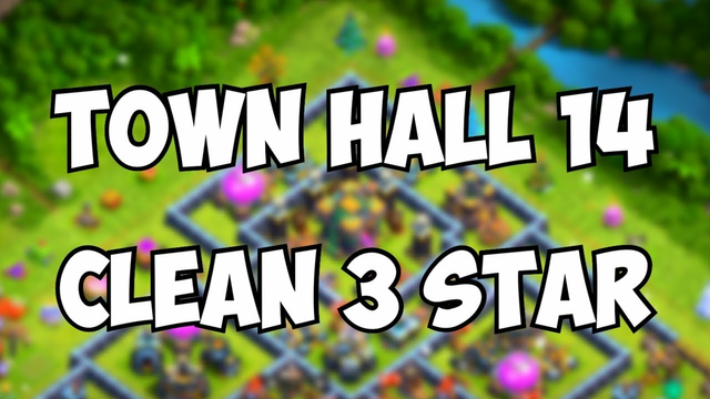 Clash of clans | Town Hall 14 Clean 3 Star
