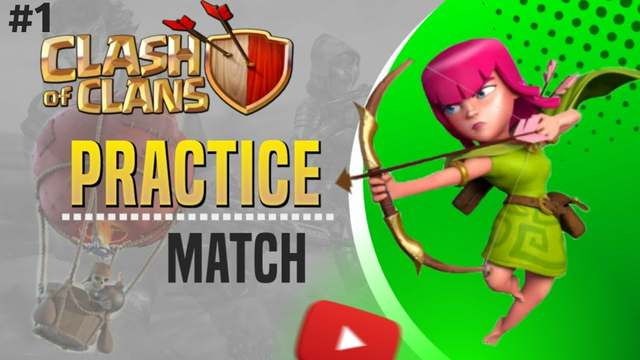 Clash of clans Practice Match #1