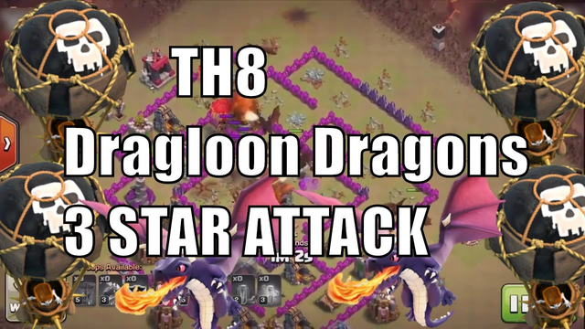 TH8 Dragloon Dragons 3 STAR ATTACK - Clash of Clans War Attack Strategy