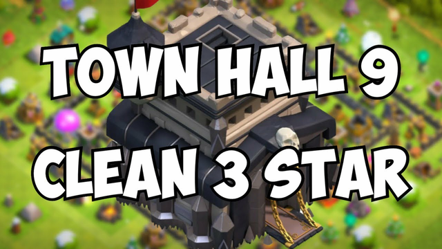 Clash of clans | Town Hall 9 Clean 3 Star