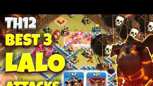 Best 3 ways to Lavaloon Attack Th12 | Th 12 Lalo Attack (Clash of clans)