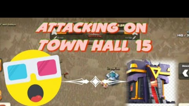 Attacking on Town Hall 15 (Clash of clans)