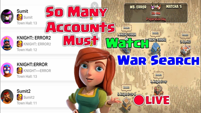 WAR SEARCH with my ten multiple accounts also for Target 4k WATCHTIME #live #clashofclans #gameplay