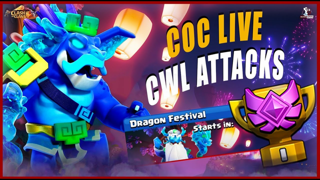 COC LIVE  CWL / Dragon Festival Event is Coming in Lunar New Year / clash of clans live stream #coc