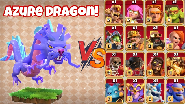 New Azure Dragon vs All Max Troops - Clash Of Clans