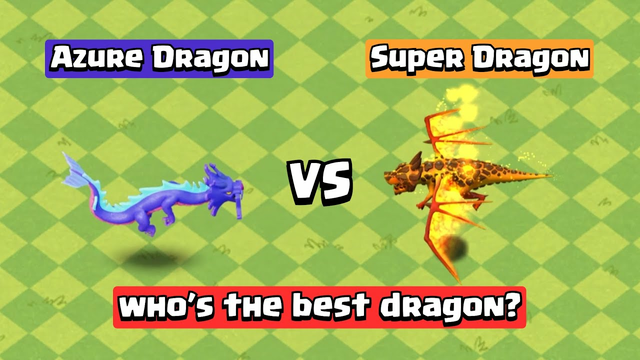 MAX Azure Dragon VS Super Dragon | Clash of Clans