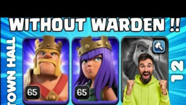 Simple Strategy Without WARDEN (Town Hall 12) (Clash of clans)