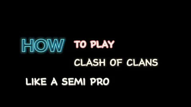 HOW TO PLAY CLASH OF CLANS LIKE A SEMI PRO#clashofclans