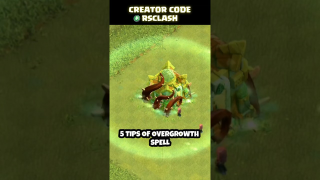 Top 5 Tips and Tricks Of Overgrowth spell in Clash of Clans