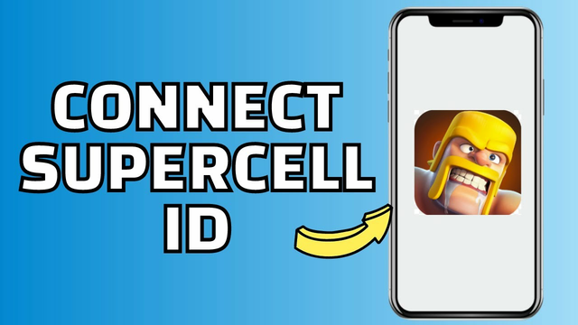 How to Connect to Supercell ID in Clash of Clans